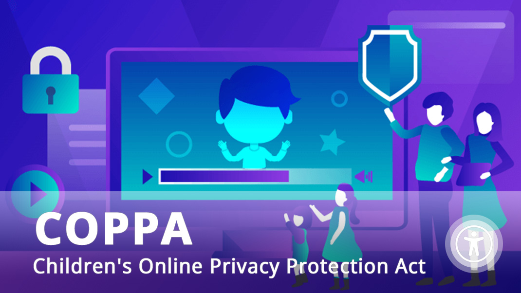 Children's Online Privacy Protection Act (COPPA)