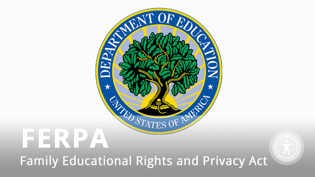 Family Educational Rights and Privacy Act (FERPA)